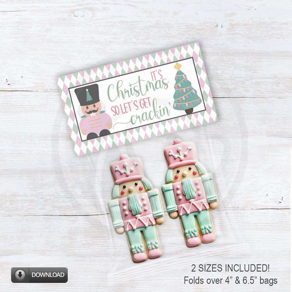 printable Christmas Nutcracker let's get cracking cookie candy treat bag toppers
