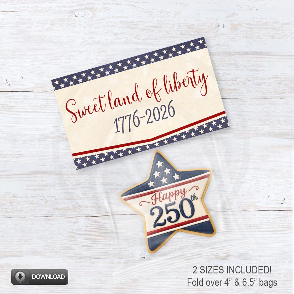 Printable America 250 patriotic bag topper with Sweet Land of Liberty 1776-2026 wording for red white and blue cookie, treat, and favor bags.