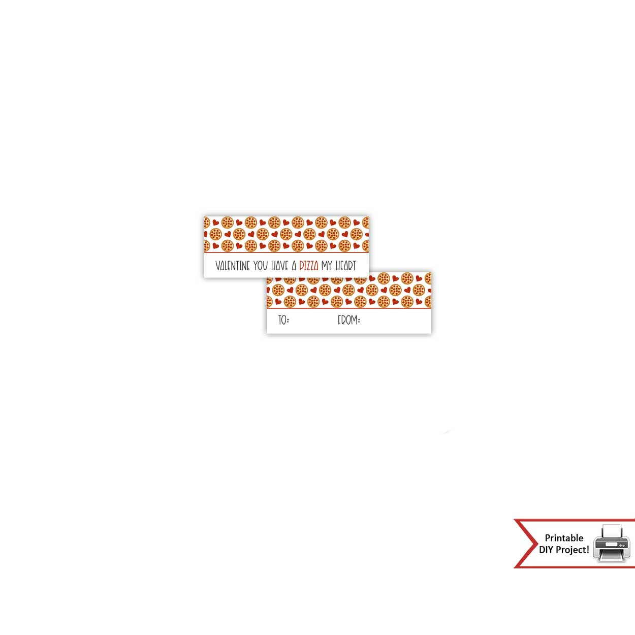 Valentine Treat Bag Toppers / You Have A Pizza My Heart