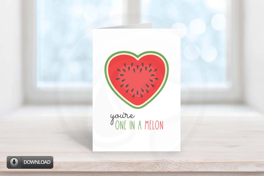 one in a melon, teacher staff appreciation week printable card, card for her, birthday card