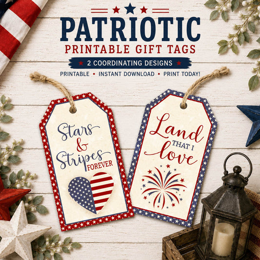 Printable patriotic gift tags with two red white and blue designs featuring Stars and Stripes Forever and Land That I Love wording for gifts, favors, and party packaging.