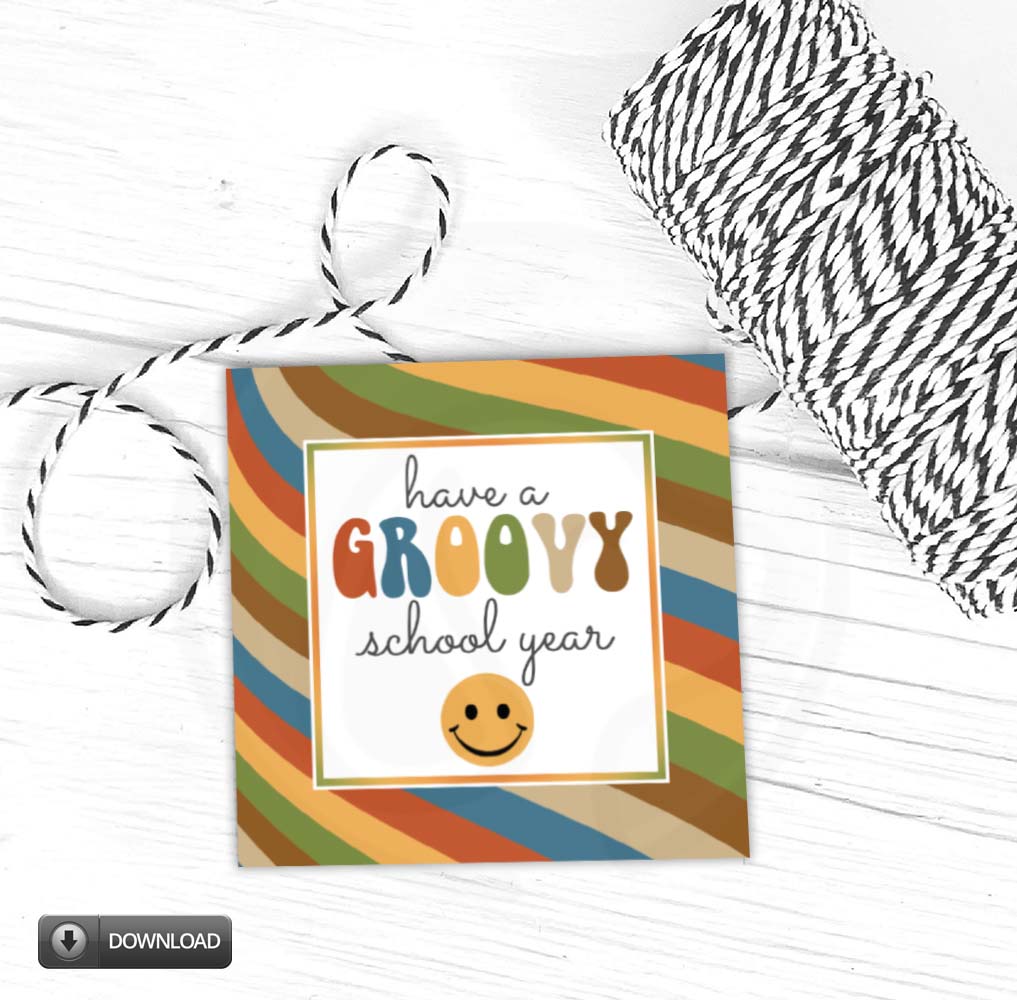 have a groovy school year printable gift tag